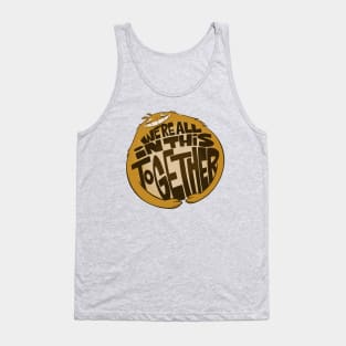 We're All in This Together Tank Top